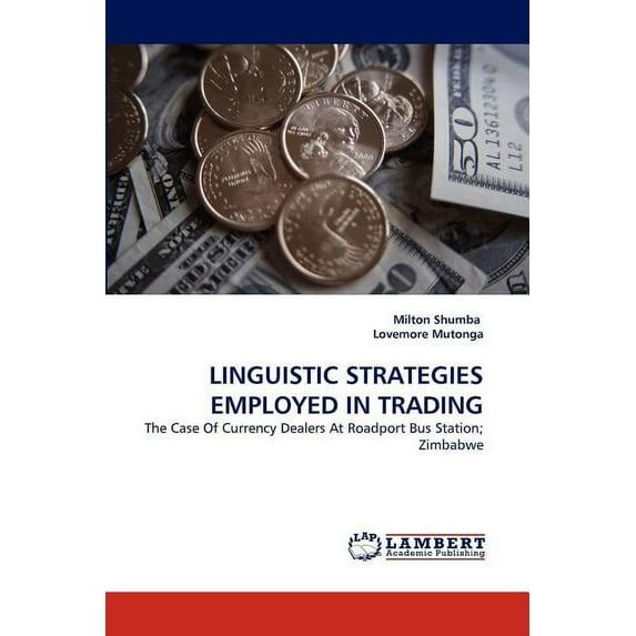 Linguistic Strategies Employed in Trading (Paperback)