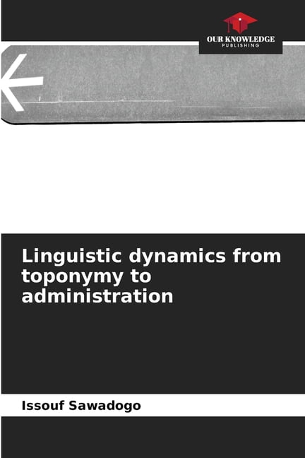 Linguistic dynamics from toponymy to administration, (Paperback)