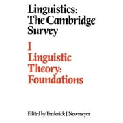 Linguistics The Cambridge Survey Volume 1, Linguistic Theory Foundations, Paperback