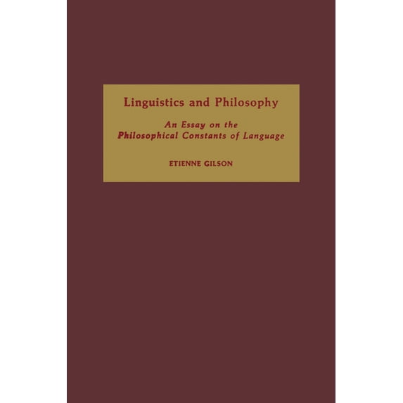 Linguistics and Philosophy: An Essay on the Philosophical Constants of Language, (Paperback)