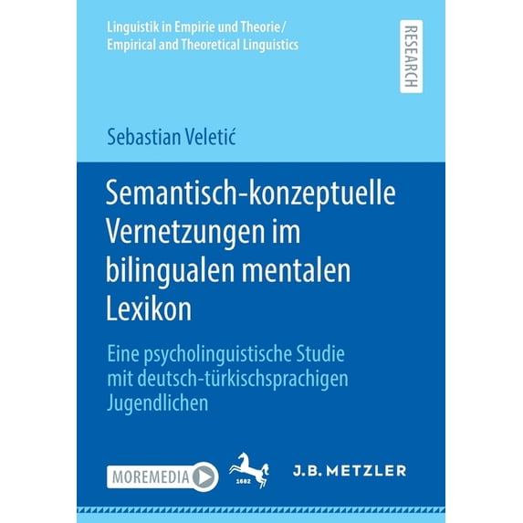Linguistik in Empirie Und Theorie/Empiri Semantisch-Konzeptuelle Vernetzungen Im Bilingualen Mentalen Lexikon: Eine Psycholinguistische Studie Mit Deutsch-Türkis, (Paperback)