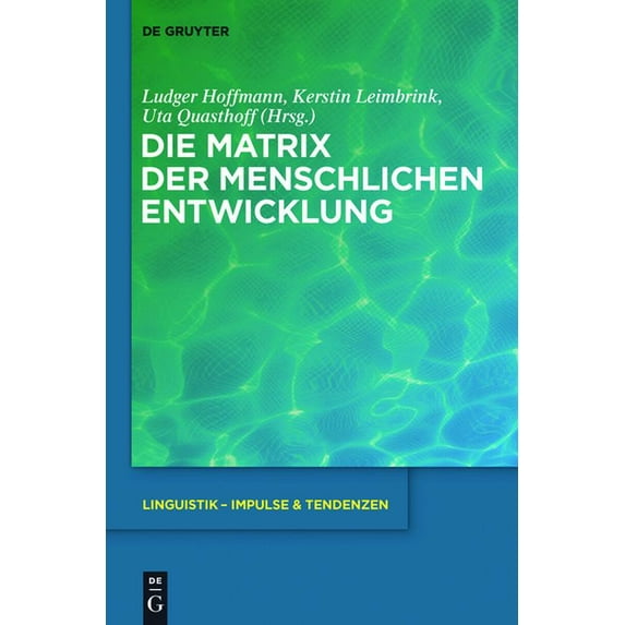 Linguistik - Impulse & Tendenzen Die Matrix der menschlichen Entwicklung, Book 43, (Hardcover)