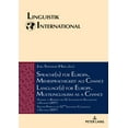 thumbnail image 1 of Linguistik International: Sprache(n) fuer Europa. Mehrsprachigkeit als Chance / Language(s) for Europe. Multilingualism as a Chance: Auswahl an Beitraegen des 52. Linguistischen Kolloquiums in Erlange, 1 of 1
