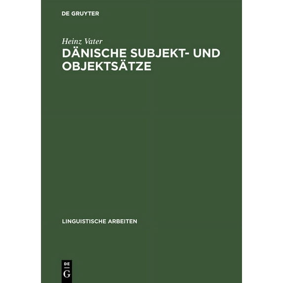 Linguistische Arbeiten Dänische Subjekt- und Objektsätze, Book 3, (Hardcover)