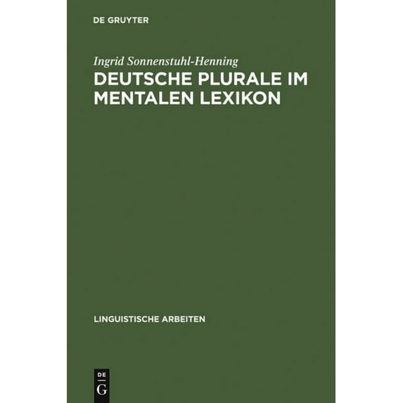 Linguistische Arbeiten Deutsche Plurale im mentalen Lexikon, Book 473, (Hardcover)