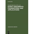 thumbnail image 1 of Linguistische Arbeiten Event Arguments: Foundations and Applications, Book 501, (Hardcover), 1 of 1