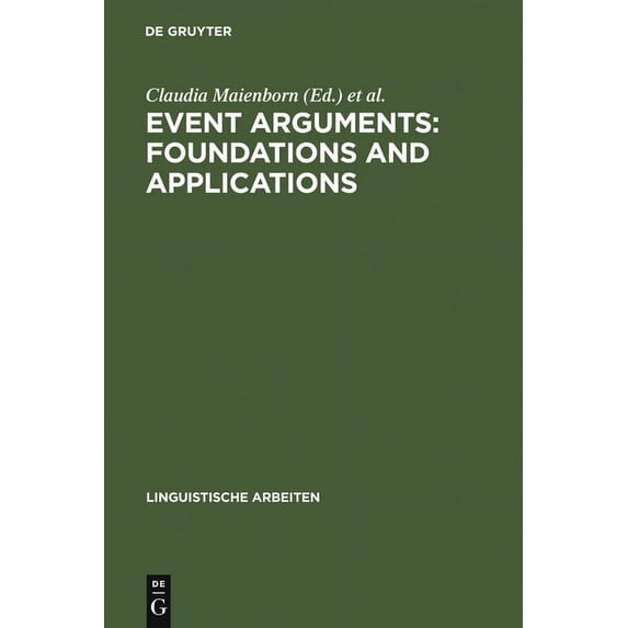 Linguistische Arbeiten Event Arguments: Foundations and Applications, Book 501, (Hardcover)