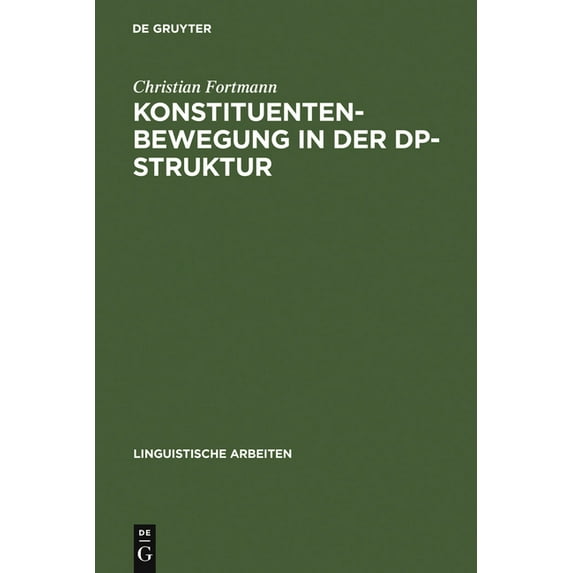 Linguistische Arbeiten Konstituentenbewegung in der DP-Struktur, Book 347, (Hardcover)