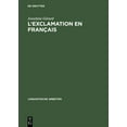 thumbnail image 1 of Linguistische Arbeiten L'Exclamation En Français: La Syntaxe Des Phrases Et Des Expressions Exclamatives, Book 85, (Hardcover), 1 of 1