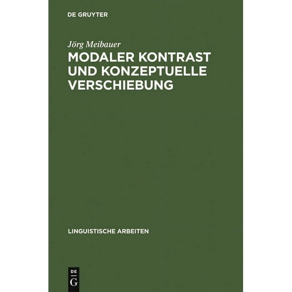 Linguistische Arbeiten Modaler Kontrast und konzeptuelle Verschiebung, Book 314, (Hardcover)