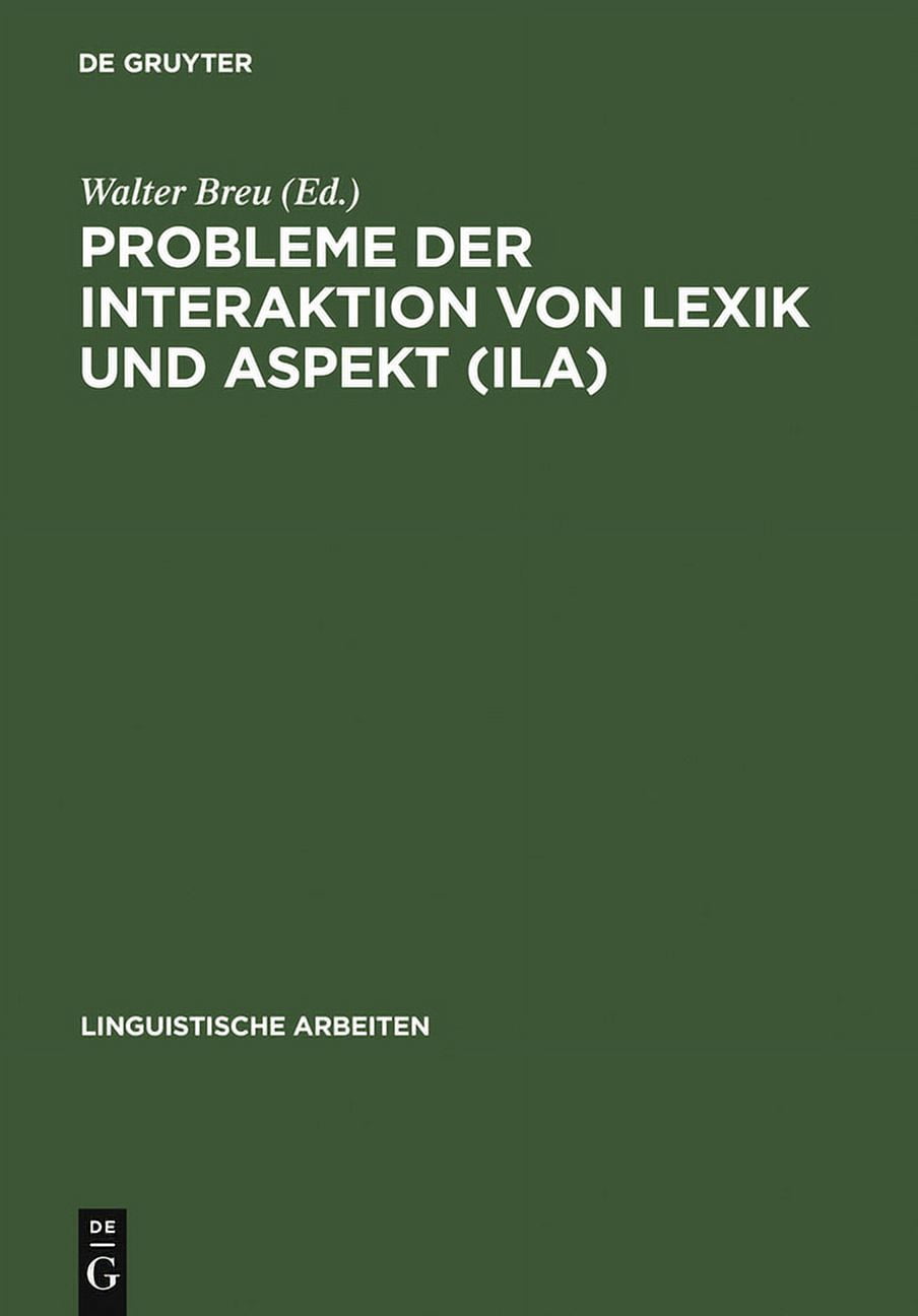Linguistische Arbeiten Probleme der Interaktion von Lexik und Aspekt ...
