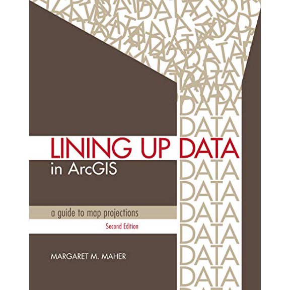 Pre-Owned Lining Up Data in ArcGIS: A Guide to Map Projections (Paperback) 1589483421 9781589483422