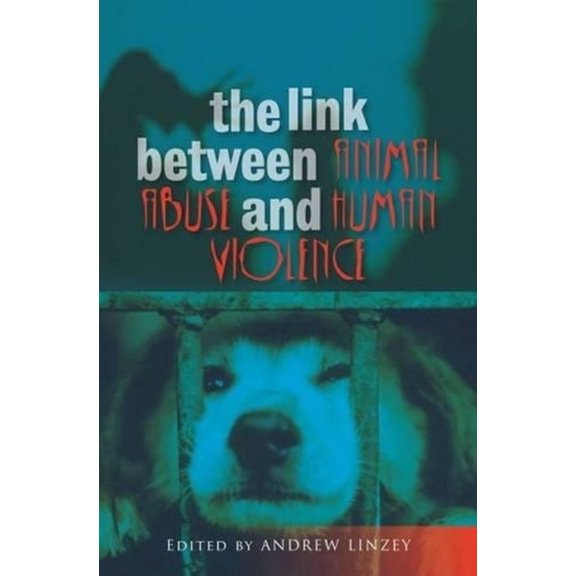 Link Between Animal Abuse and Human Violence, (Paperback)