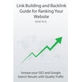 thumbnail image 1 of Link Building and Backlink Guide for Ranking Your Website: Inrease your SEO and Google Search Results with Quality Traff, 1 of 1
