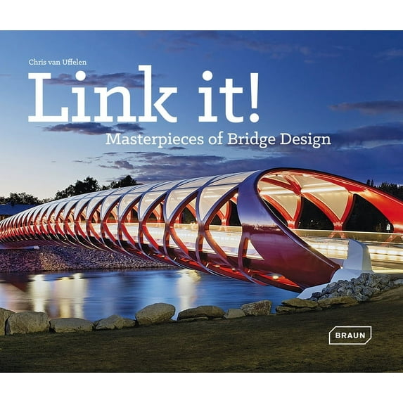 Link It!: Masterpieces of Bridge Design (Hardcover)