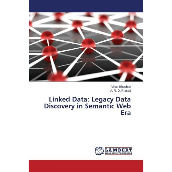 Linked Data: Legacy Data Discovery in Semantic Web Era (Paperback)