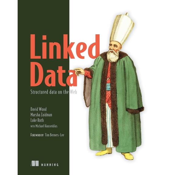 Linked Data : Structured Data on the Web (Edition 1) (Paperback)