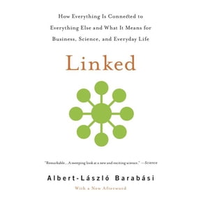 Linked: How Everything Is Connected to Everything Else and What It Means for Business, Science, and Everyday Life, (Paperback)