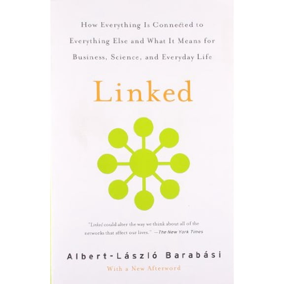 Pre-Owned Linked: How Everything Is Connected to Everything Else and What It Means for Business, Science, and Everyday Life (Paperback) 0452284392 9780452284395