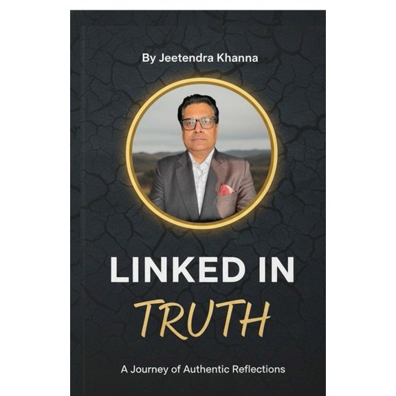 Linked in Truth: A Journey of Authentic Reflection, (Paperback)