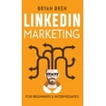 thumbnail image 1 of LinkedIn Marketing : Mastery: 2 Book In 1 - The Guides To LinkedIn For Beginners And Intermediates, Learn How To Optimize Your Profile, Lead Generate, Develop Your Skills And Grow Your Business (Hardcover), 1 of 1