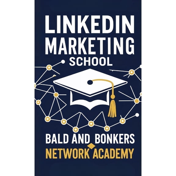 LinkedIn Marketing School, (Paperback)