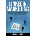 thumbnail image 1 of LinkedIn Marketing (Spanish Edition): CÃ³mo Utilizar la Plataforma de GeneraciÃ³n de Clientes Potenciales mÃ¡s Confiable de, (Paperback), 1 of 1