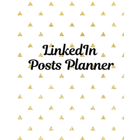 LinkedIn Posts Planner : Organizer to Plan All Your Posts & Content (Paperback)