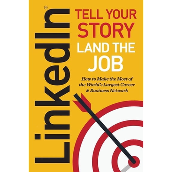 Pre-Owned Linkedin: Tell Your Story, Land the Job (Paperback) 1623155762 9781623155766