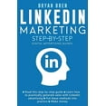 thumbnail image 1 of Linkedin Marketing Step-By-Step: The Guide To Linkedin Advertising That Will Teach You How To Sell Anything Through Link, (Paperback), 1 of 1