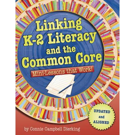 Pre-Owned Linking K-2 Literacy and the Common Core: Mini-Lessons That Work! (Paperback) 1625215088 9781625215086