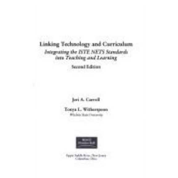 Pre-Owned Linking Technology and Curriculum : Integrating the ISTE NETS Standards into Teaching and Learning 9780130971081 Used