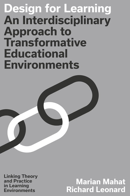 Linking Theory and Practice in Learning Design for Learning: An Interdisciplinary Approach to Transformative Learning Environments, (Hardcover)
