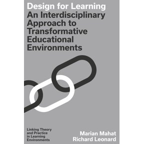 Linking Theory and Practice in Learning Design for Learning: An Interdisciplinary Approach to Transformative Learning Environments, (Hardcover)