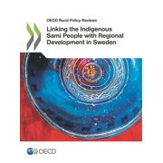Linking the Indigenous Sami People with Regional Development in Sweden, Paperback