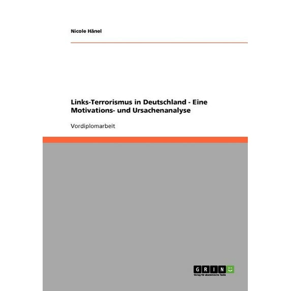 Links-Terrorismus in Deutschland - Eine Motivations- und Ursachenanalyse, (Paperback)
