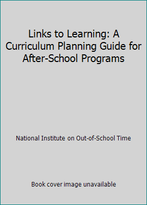 Pre-Owned Links to Learning: A Curriculum Planning Guide for After ...