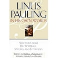 thumbnail image 1 of Linus Pauling in His Own Words: Selections from His Writings, Speeches, and Interviews, (Paperback), 1 of 1