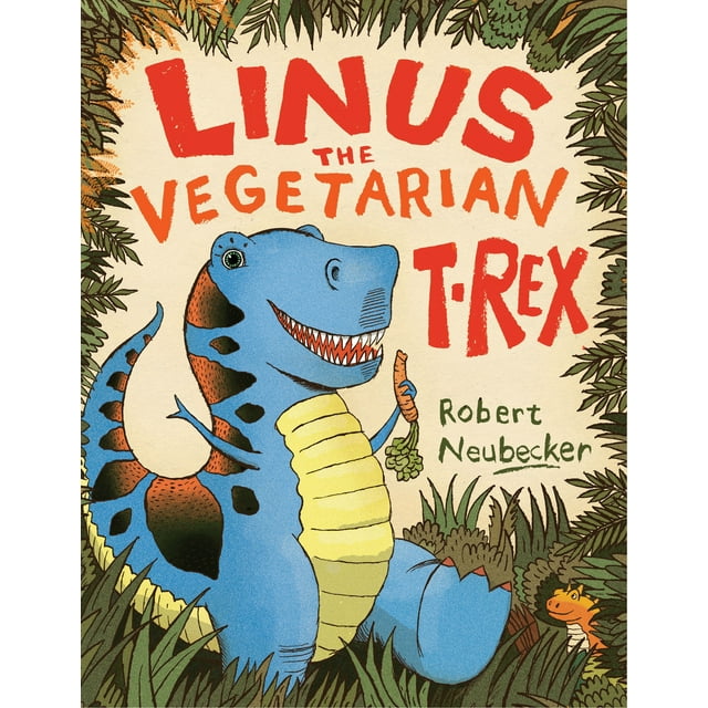 Linus the Vegetarian T. rex (Hardcover)