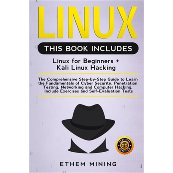 Pre-Owned Linux: 2 Books in 1: The Comprehensive Step-by-Step Guide to Learn the Fundamentals of Cyber Security, Penetration Testing, Networking and Computer Hacking. Include Exercises and Self-Evaluation Tests
