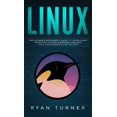 thumbnail image 1 of Linux: The Ultimate Beginner's Guide to Learn Linux Operating System, Command Line and Linux Programming Step by St, (Hardcover), 1 of 1