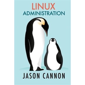 Linux Administration: The Linux Operating System and Command Line Guide for Linux Administrators (Paperback)