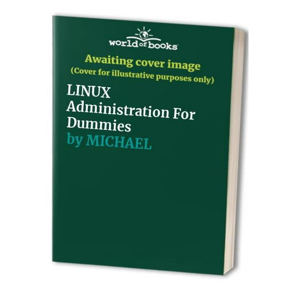 Pre-Owned Linux Administration for Dummies [With CDROM] (Paperback) 0764505890 9780764505898