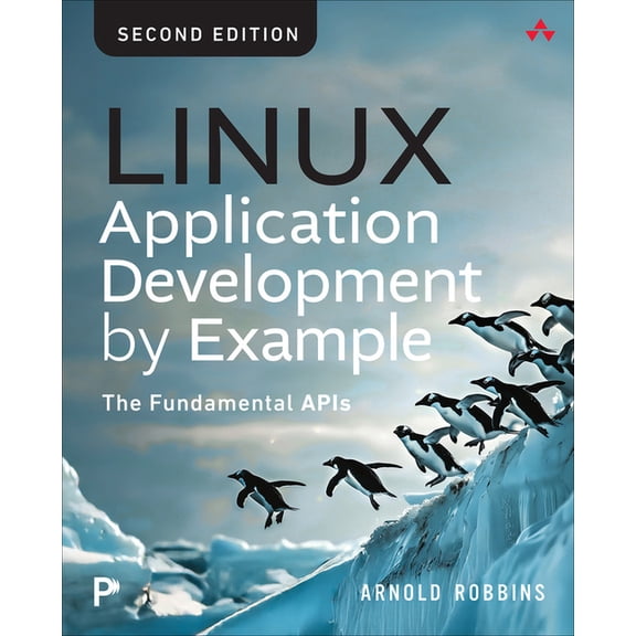 Linux Application Development by Example: The Fundamental APIs, (Paperback)