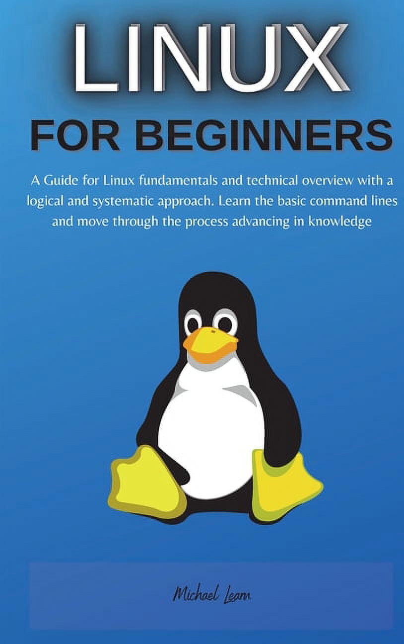 Linux for Beginners Linux for Beginners A Guide for Linux