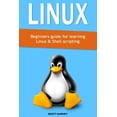 thumbnail image 1 of Linux : Beginners Guide for Learning Linux & Shell Scripting, 1 of 1