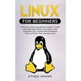 thumbnail image 1 of Linux for Beginners: A Practical and Comprehensive Guide to Learn Linux Operating System and Master Linux Command Line., 1 of 1