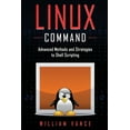 thumbnail image 1 of Linux Command: Advanced Methods and Strategies to Shell Scripting, (Paperback), 1 of 1