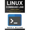 thumbnail image 1 of Linux Command Line: Linux Command Line : The Simple and Powerful Guide to Master Shell Scripting (Series #2) (Paperback), 1 of 1