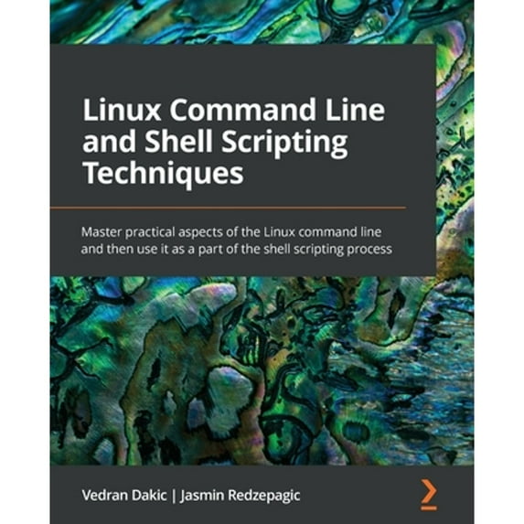Pre-Owned Linux Command Line and Shell Scripting Techniques: Master practical aspects of the Linux command line and then use it as a part of the shell scripting process, 9781800205192, 1800205198, Paperback,